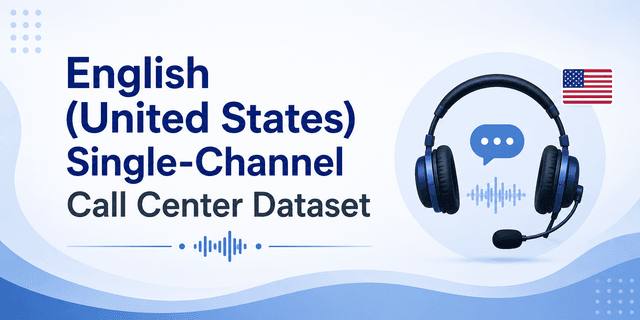 243K+ Hours English (United States) Single-Channel Call Center Dataset Dataset on Opendatabay data marketplace