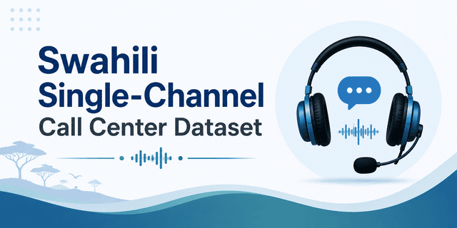 174K+ Hours Swahili Single-Channel Call Center Dataset Dataset on Opendatabay data marketplace