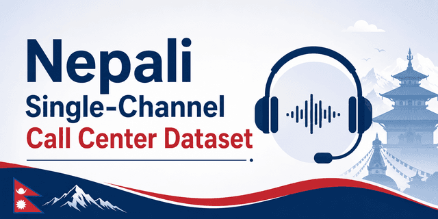 229K+ Hours Nepali Single-Channel Call Center Dataset Dataset on Opendatabay data marketplace