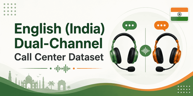 30K+ Hours English (India) Dual-Channel Call Center Dataset Dataset on Opendatabay data marketplace
