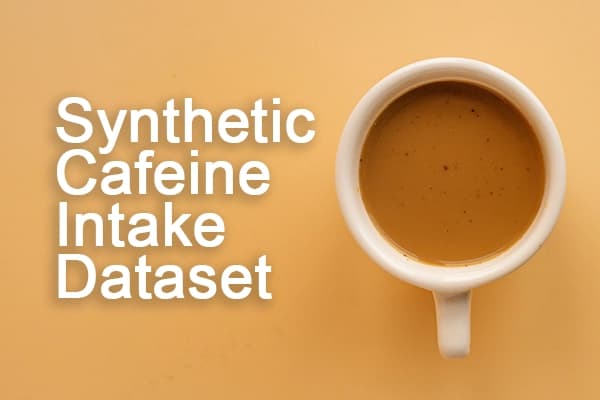 Synthetic Caffeine Intake Tracker Dataset Dataset on Opendatabay data marketplace
