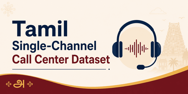 15K+ Hours Tamil Single-Channel Call Center Dataset Dataset on Opendatabay data marketplace